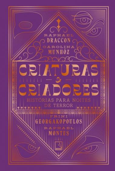 Criaturas e criadores: histórias para noites de terror