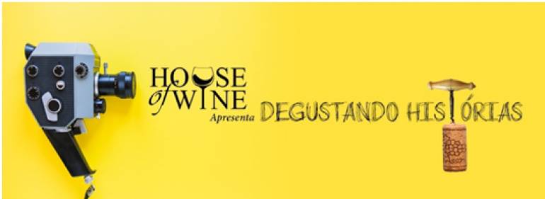 House of Wine apresenta Degustando histórias