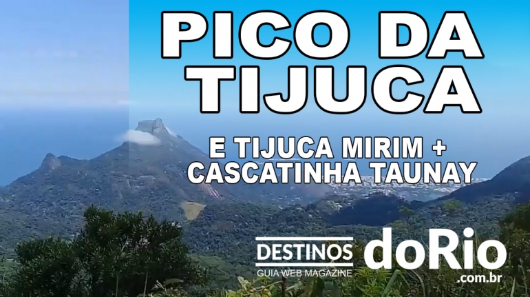 VÍDEO - Pico da Tijuca, Tijuca Mirim e Cascatinha Taunay
